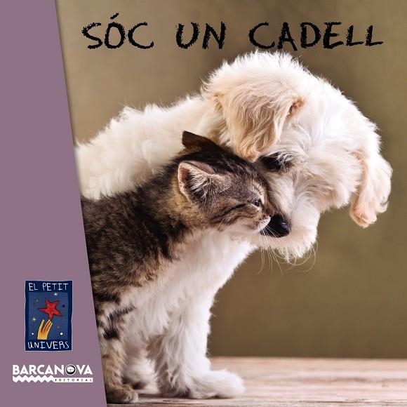 SOC UN CADELL | 9788448938734 | Editorial Barcanova
