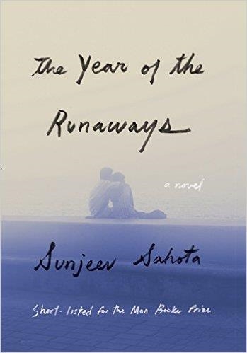 THE YEAR OF THE RUNAWAYS | 9781101946107 | SUNJEEV SAHOTA