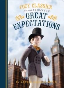 COZY CLASSICS: GREAT EXPECTATIONS | 9781452152431 | JACK & HOLMAN WANG