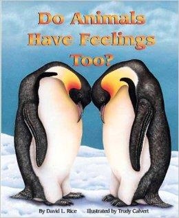 DO ANIMALS HAVE FEELINGS TOO | 9781584690047 | TRUDY L. CALVERT