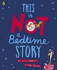 THIS IS NOT A BEDTIME STORY | 9780141357386 | WILL MABBITT