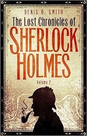 THE LOST CHRONICLES OF SHERLOCK HOLMES 2 | 9781472136251 | DENIS O SMITH