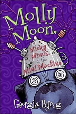 MOLLY MOON, MICKY MINUS AND THE MIND MACHINE | 9780060750381 | GEORGIA BYNG