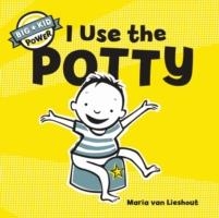 I USE THE POTTY | 9781452135359 | MARIA VAN LIESHOUT