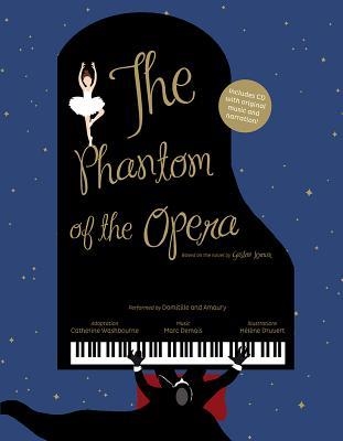 THE PHANTOM OF THE OPERA + CD | 9781419720864 | ILLUSTRATED BY HELENE DRUVER