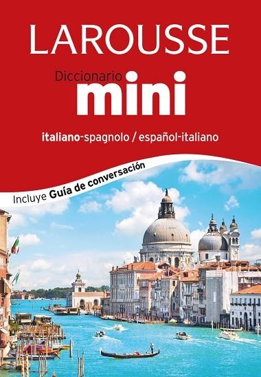 DICCIONARIO ITALIANO-ESPAÑOL LAROUSSE MINI | 9788416124374 | LAROUSSE EDITORIAL