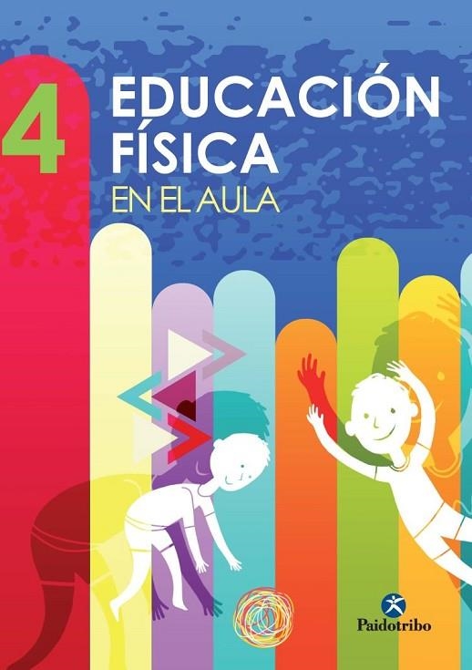 EDUCACION FISICA EN EL AULA 4 | 9788499105185 | Gutiérrez Hidalgo, Francisco;Samper Márquez, Manuel;López Mora, Andrés;Marqués Escámez, José Luis;As