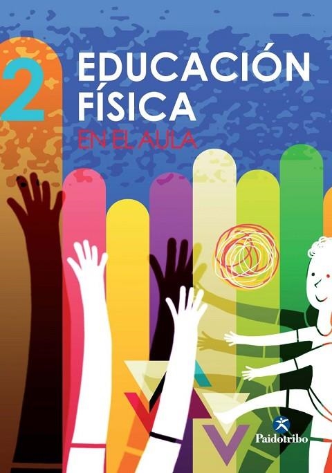 EDUCACION FISICA EN EL AULA 2 | 9788499105161 | Gutiérrez Hidalgo, Francisco;Samper Márquez, Manuel;López Mora, Andrés;Marqués Escámez, José Luis;As