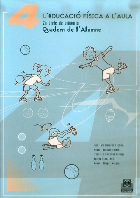 L'EDUCACIO FISICA A L'AULA 4 | 9788480197038 | Gutiérrez Hidalgo, Francisco;Samper Márquez, Manuel;López Mora, Andrés;Marqués Escámez, José Luis;As