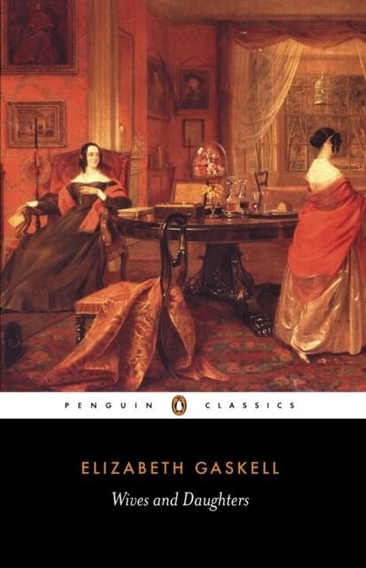 WIVES AND DAUGHTERS | 9780140434781 | ELIZABETH GASKELL