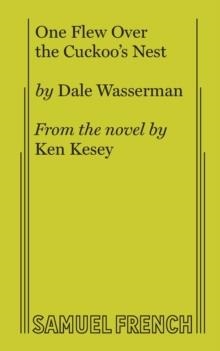 ONE FLEW OVER THE CUCKOO'S NEST | 9780573613432 | DALE WASSERMAN