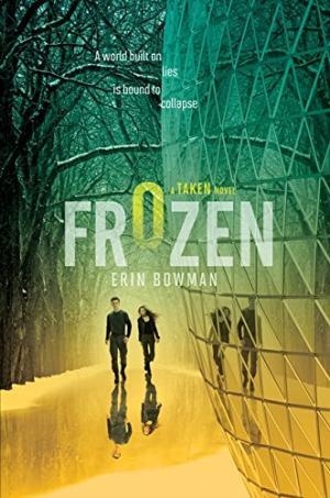 FROZEN ( TAKEN ) | 9780062117304 | ERIN BOWMAN