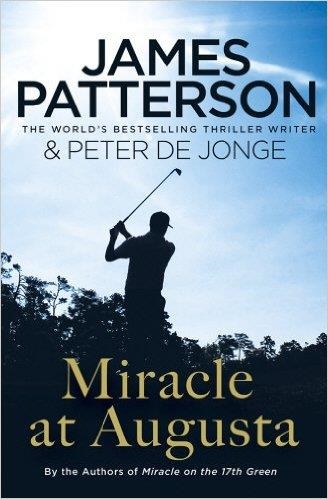 MIRACLE AT AUGUSTA | 9781784750237 | JAMES PATTERSON & CHRIS GRABENSTEIN