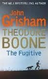 THEODORE BOONE: THE FUGITIVE | 9781444763485 | JOHN GRISHAM