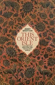 THIS ORIENT ISLE | 9780241004029 | JERRY BROTTON