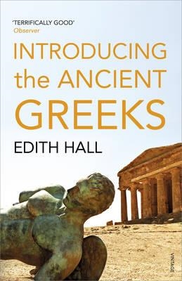 ANCIENT GREEKS, THE | 9780099583646 | EDITH HALL
