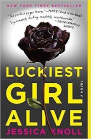 LUCKIEST GIRL ALIVE | 9781476789644 | JESSICA KNOLL