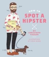 HOW TO SPOT A HIPSTER | 9781925418033 | JEREMY CASSAR