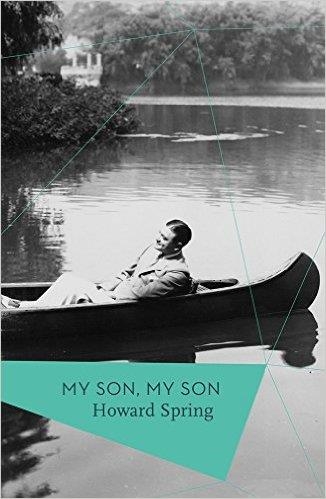 MY SON, MY SON | 9781784970772 | HOWARD SPRING