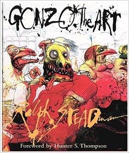 GONZO: THE ART | 9780151003877 | RALPH STEADMAN