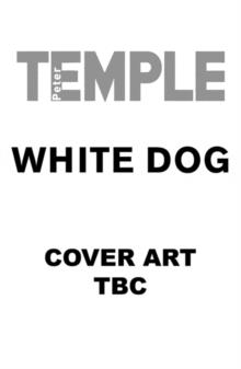 WHITE DOG | 9781847249883 | PETER TEMPLE