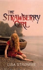 STRAWBERRY GIRL, THE | 9781784740924 | LISA STROMME