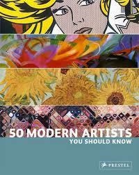 50 MODERN ARTISTS YOU SHOULD KNOW | 9783791344706 | WEIDEMANN CHRI