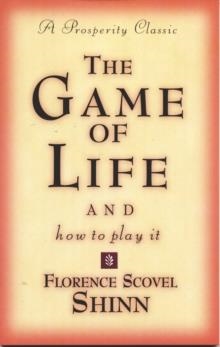 THE GAME OF LIFE AND HOW TO PLAY IT | 9780875162577 | FLORENCE SCOVEL-SHINN