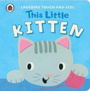 THIS LITTLE KITTEN | 9781409308379 | LADYBIRD BOOKS LTD.