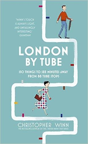 LONDON BY TUBE | 9781785031502 | CHRISTOPHER WINN