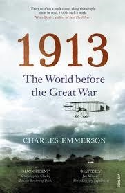 1913 THE WORLD BEFORE THE GREAT WAR | 9780099575788 | CHARLES EMMERSON