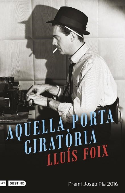 AQUELLA PORTA GIRATORIA. PREMI JOSEP PLA | 9788497102612 | LLUÍS  FOIX CARNICÉ