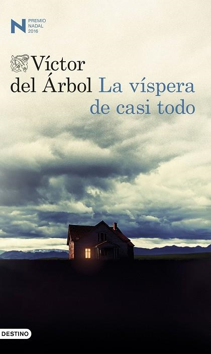 LA VISPERA DE CASI TODO | 9788423350650 | VÍCTOR DEL ÁRBOL