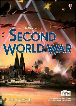 THE STORY OF THE SECOND WAR | 9781409583561 | PAUL DOWNSWELL