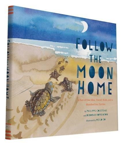 FOLLOW THE MOON HOME | 9781452112411 | PHILIPPE COUSTEAU