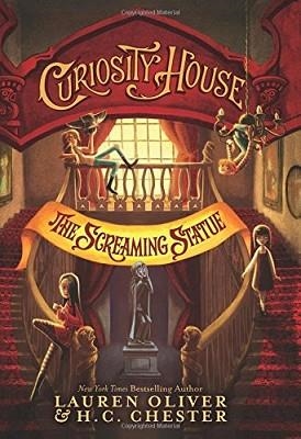 CURIOSITY HOUSE 2: THE SCREAMING STATUE | 9780062270849 | LAUREN OLIVER