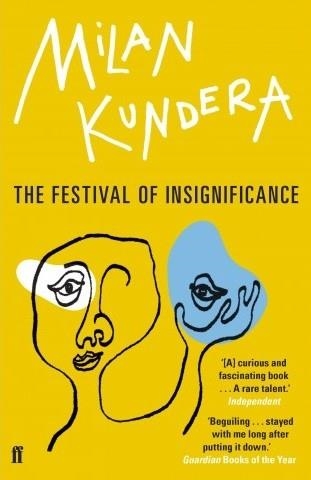 THE FESTIVAL OF INSIGNIFICANCE | 9780571316496 | MILAN KUNDERA