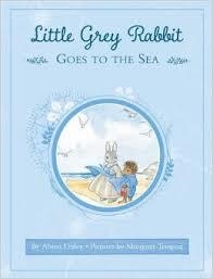 LITTLE GREY RABBIT: GOES TO THE SEA | 9781783704057 | ALISON UTTLEY