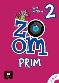 ZOOM PRIM 2 LIVRE DE L'ELEVE | 9788416657186 | JONVILLE, CATHERINE/MOULIÈRE, JEAN-FRANÇOIS/FERREIRA PINTO, MANUELA/QUINSON, JOCELYNE