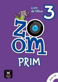 ZOOM PRIM 3 LIVRE DE L'ELEVE | 9788416657193 | MOULIÈRE, JEAN-FRANÇOIS/QUESNEY, CLAIRE/SEGURA, JOSÉ/FERREIRA PINTO, MANUELA