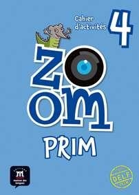 ZOOM PRIM 4 CAHIER D'ACT | 9788416657261 | LE RAY, GWENDOLINE/QUESNEY, CLAIRE/FERREIRA PINTO, MANUELA