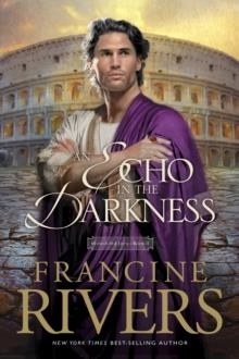 AN ECHO IN THE DARKNESS (MARK OF THE LION #02) | 9780842313070 | FRANCINE RIVERS