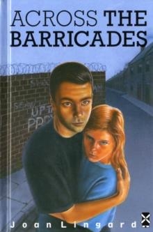 JOAN LINGARD – ACROSS THE BARRICADES | 9780435122034