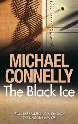 THE BLACK ICE | 9781409116868 | MICHAEL CONNELLY