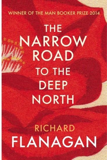 THE NARROW ROAD TO THE DEEP NORTH | 9780099593584 | RICHARD FLANAGAN