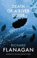 DEATH OF A RIVER GUIDE | 9781784702908 | RICHARD FLANAGAN