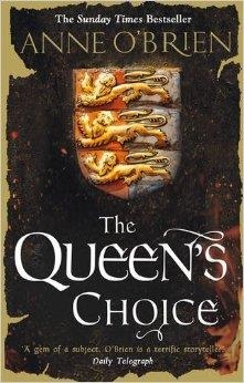 THE QUEEN'S CHOICE | 9781848454422 | ANNE O'BRIEN