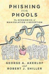 PHISHING FOR PHOOLS: THE ECONOMICS | 9780691168319 | ROBERT SHILLER