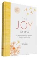 THE JOY OF LESS | 9781452155180