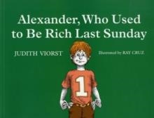 ALEXANDER WHO USED TO BE RICH LAST SUNDAY | 9780689711992 | JUDITH VIORST